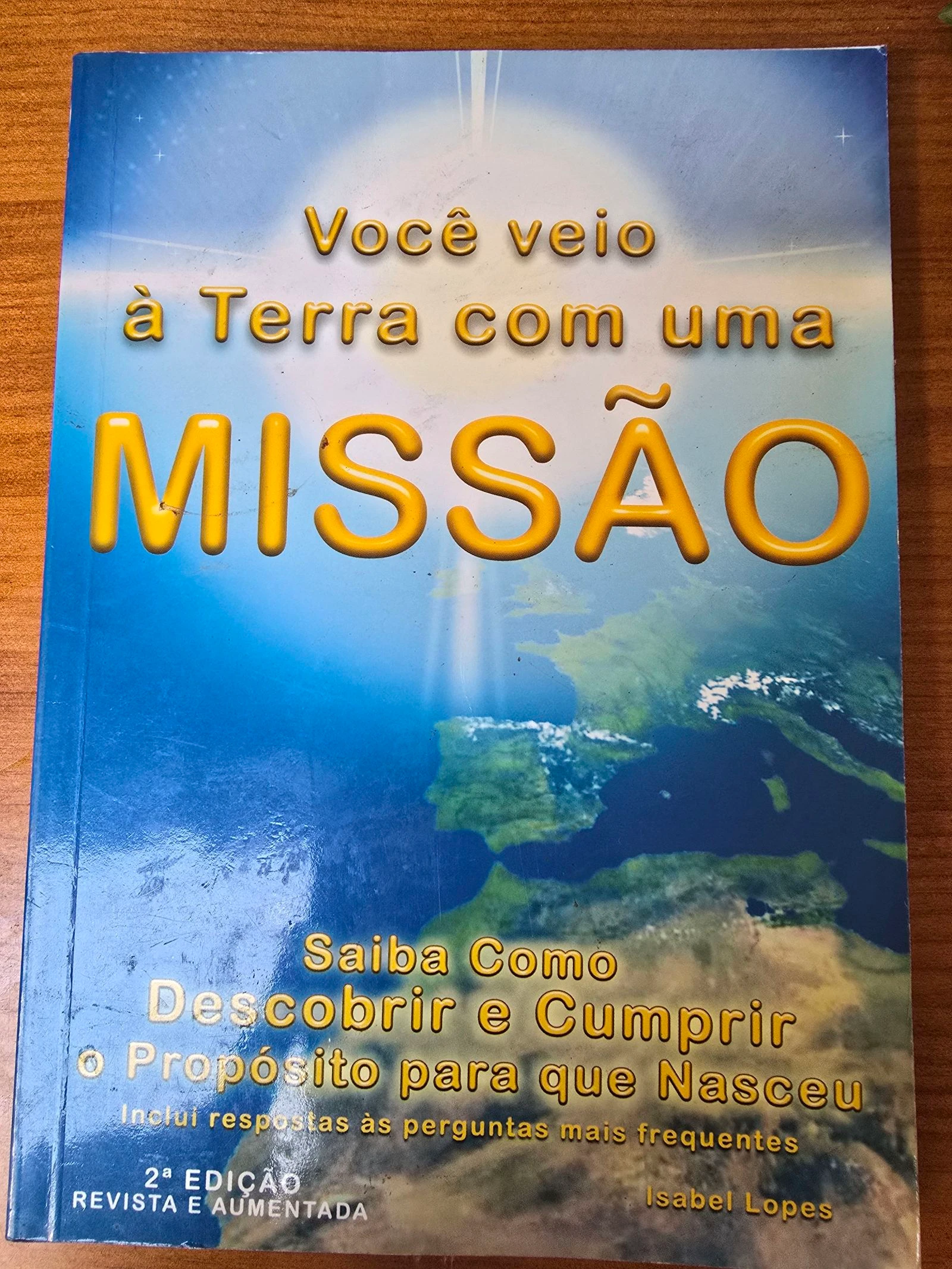 Voce veio a terra com uma missao